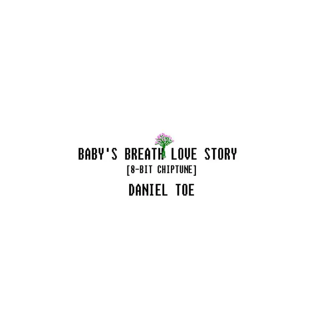 Baby's Breath Love Story - 8-Bit Chiptune Version