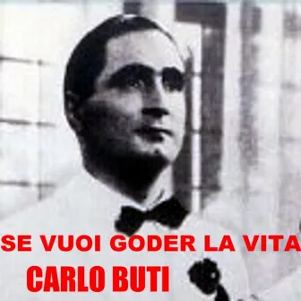 Se vuoi goder la vita by Carlo Buti