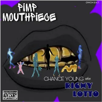 Pimp Mouthpiece by Chance Young