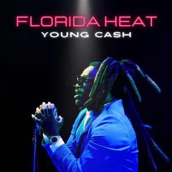 Florida Heat by Young Cash