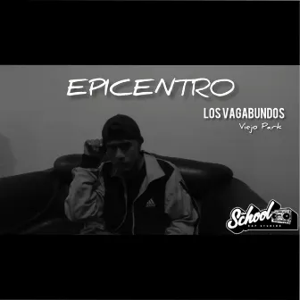 Epicentro by Los Vagabundos ViejoPark