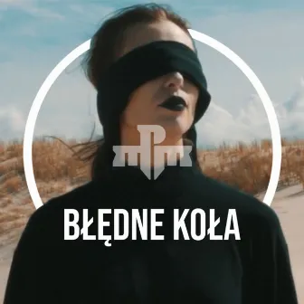 Błędne koła by PMM