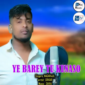 YE BAREY TU KUNASO by 