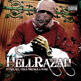 When All Hell Breaks Loose by Hell Razah