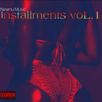 Installments Vol . 1 by Newnu Music