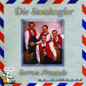 Servus Freunde by Die Stoakogler