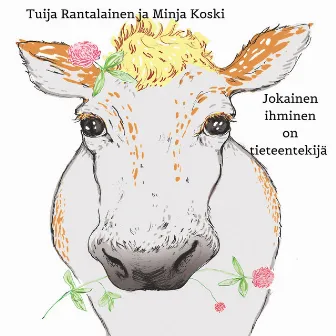 Jokainen ihminen on tieteentekijä by Minja Koski