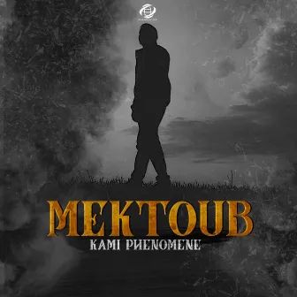 Mektoub by Kami Phénoméne