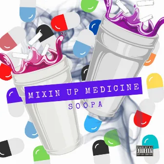 Mixin up Medicine by Soopa