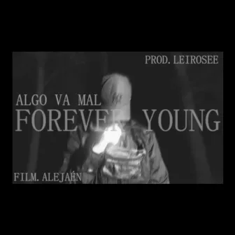 Forever Young by Algo Va Mal