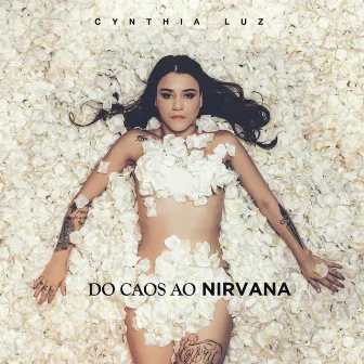 Do Caos ao Nirvana by Cynthia Luz