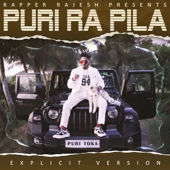 Puri Ra Pila by Rapper Rajesh