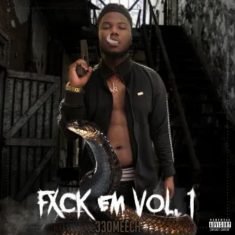 Fuck Em, Vol. 1 by 330Meech