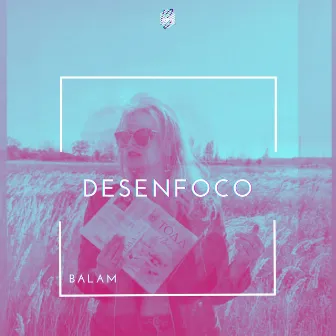 Desenfoco by BALAM