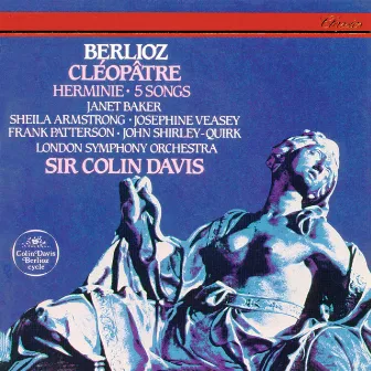 Berlioz: Cléopâtre; Herminie; 5 Mélodies by Frank Patterson