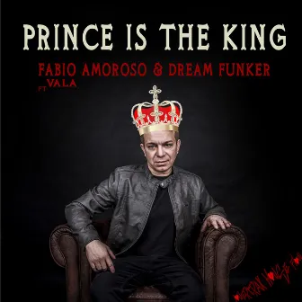 Prince Is the King by Dream Funker