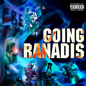 Going RanaDis by FBE Bglizzy