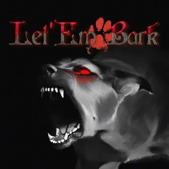 Let 'em Bark by Puneet Kohli