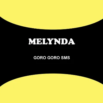 Goro Goro Sms by Melynda