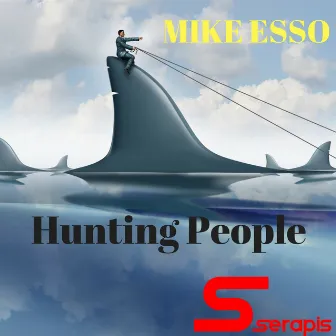 Hunting People by Mike Esso