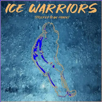 Ice Warriors (Hockey Team Hymn) by Denis Caouette