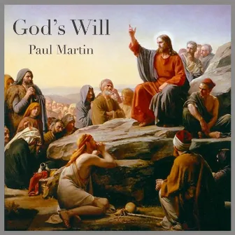 God's Will by Paul Martin