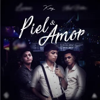 Piel & Amor by King FS