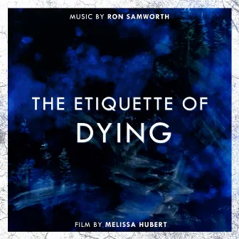 The Etiquette Of Dying by Ron Samworth