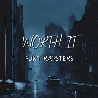 Worth It by Fury Rapsters