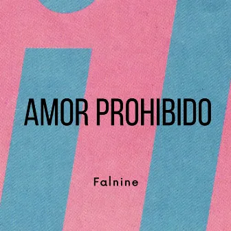 Amor Prohibido by Falnine