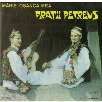 Mărie, oșanca mea by Ion Petreuș