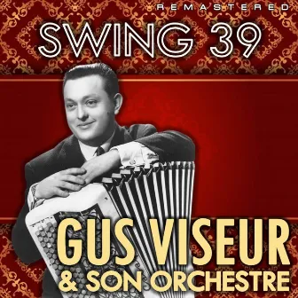 Swing 39 (Remastered) by Gus Viseur