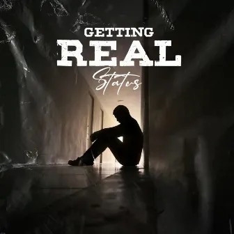 Getting Real by Status631