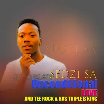 Unconditional Love by Sedzi SA