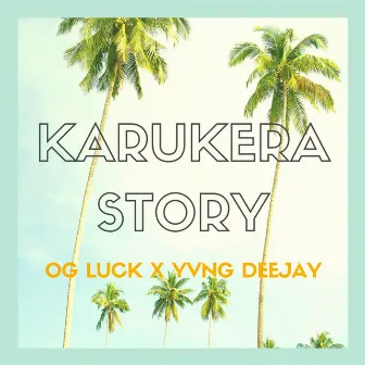 Karukera Story by OG Luck