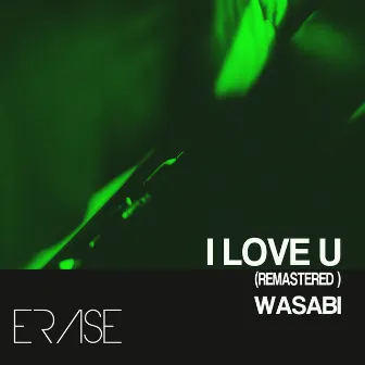 I Love U (remastered ) by Wasabi