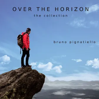 Over the Horizon: The Collection by Bruno Pignatiello