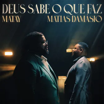 Deus Sabe O Que Faz by Matay