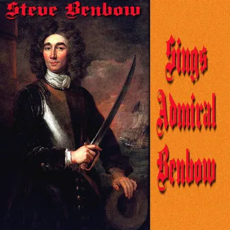 Steve Benbow Sings Admiral Benbow by Steve Benbow