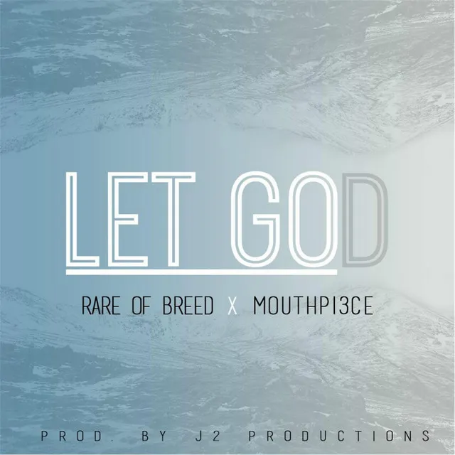 Let Go (feat. Mouthpi3ce)