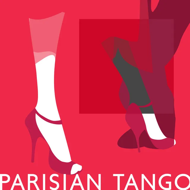 Parisian Tango: Hot, Sexy and Romantic Chillout Music from France