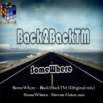 SomeWhere by Back2BackTM