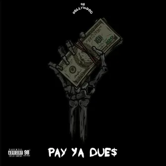 Pay Ya Dues by 98 Hollywood