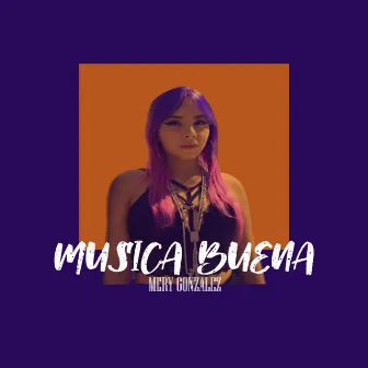 Musica Buena by Mery González