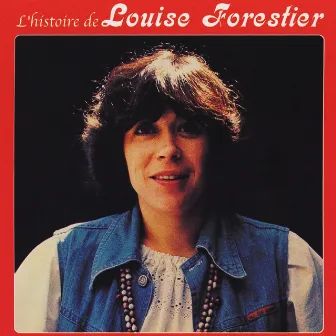 L'histoire de Louise Forestier by Louise Forestier