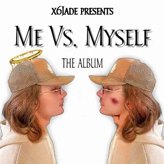 Me vs. Myself by x6Jade