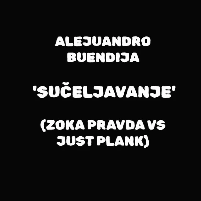 Sučeljavanje (Zoka Pravda vs Just Plenk)