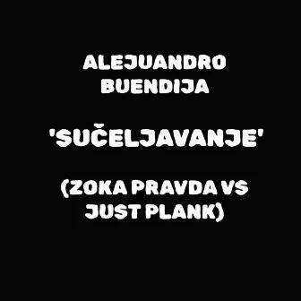 Sučeljavanje (Zoka Pravda vs Just Plenk) by Alejuandro Buendija