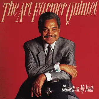 Blame It On My Youth by Art Farmer Quintet