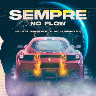 Sempre no Flow by Jean ZL